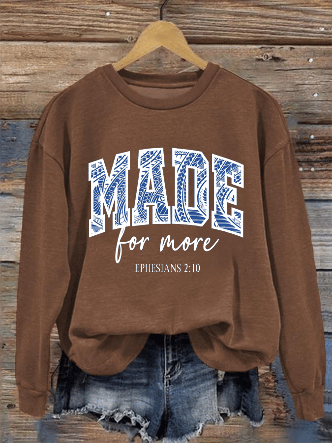 Women's   Made for More - Ephesians 2:10  Sweatshirt