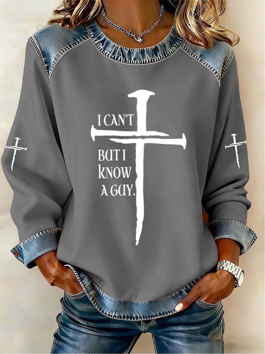 Women's I Can't But I Know a Guy Print Sweatshirt