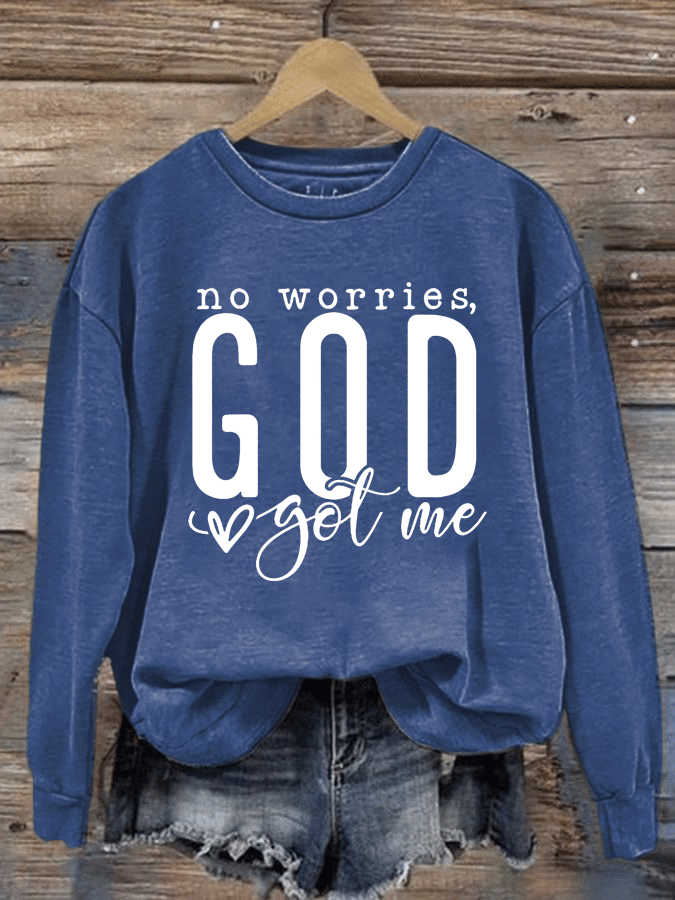 Women's   No Worries God Got Me  Sweatshirt