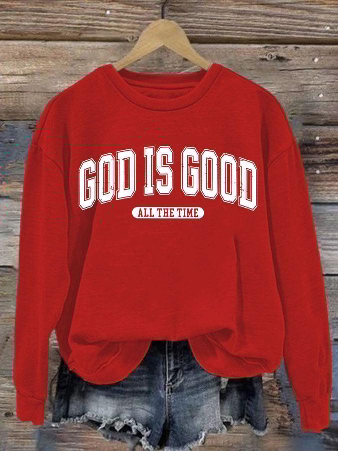 Women's   gad is good ALL THE TIME   Sweatshirt