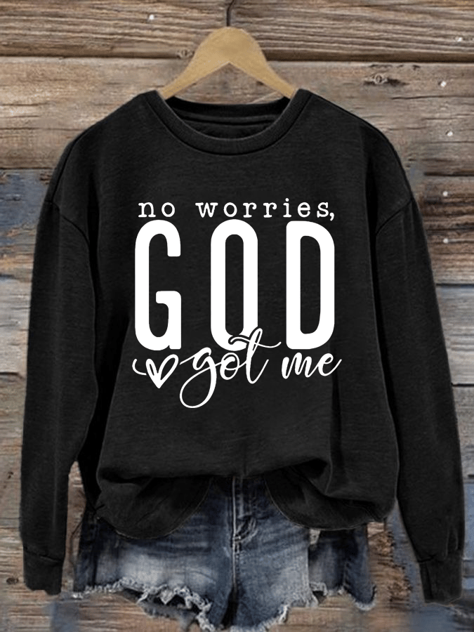 Women's   No Worries God Got Me  Sweatshirt