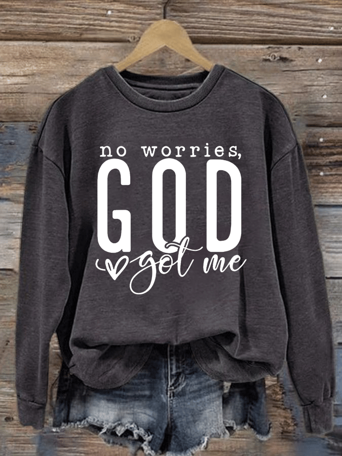 Women's   No Worries God Got Me  Sweatshirt