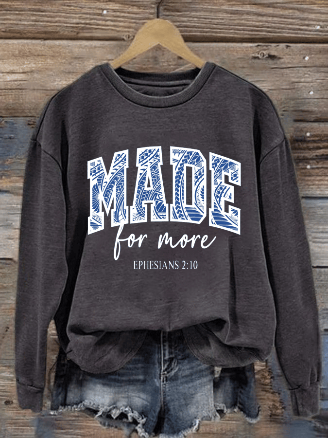 Women's   Made for More - Ephesians 2:10  Sweatshirt